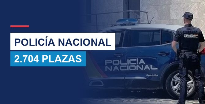 Convocatoria Policía Nacional 2026: 2.704 plazas en la Escala Básica